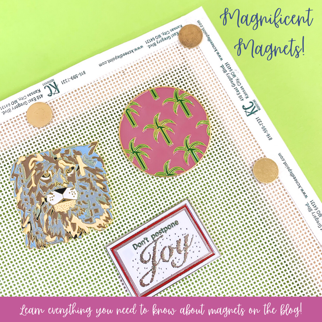 Hvad overskud position Magnificent Magnets: Get the low down on everything you need to know! | KC  Needlepoint