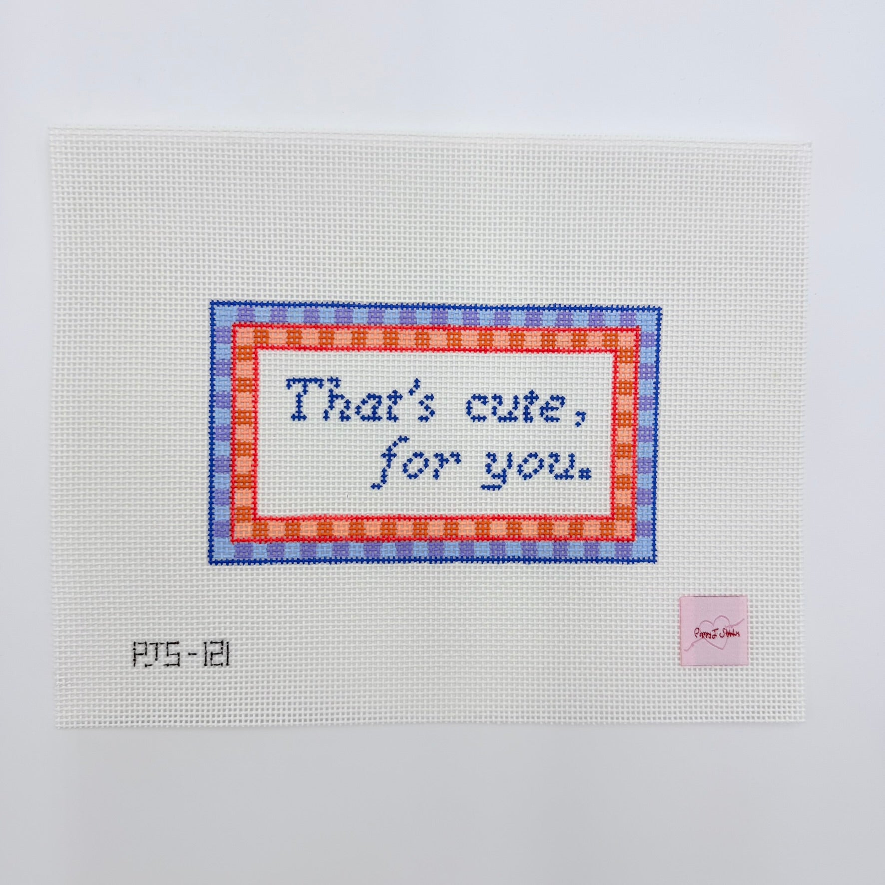 That's cute, for you. Canvas - KC Needlepoint