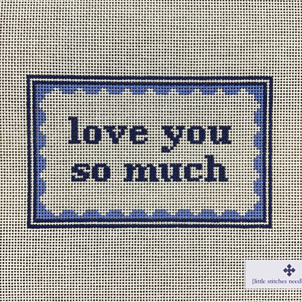 love you so much canvas - KC Needlepoint