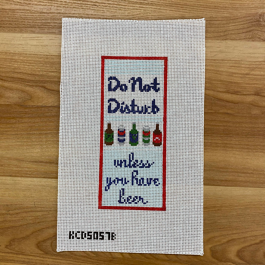 Do Not Disturb Unless You Have Beer Canvas - KC Needlepoint