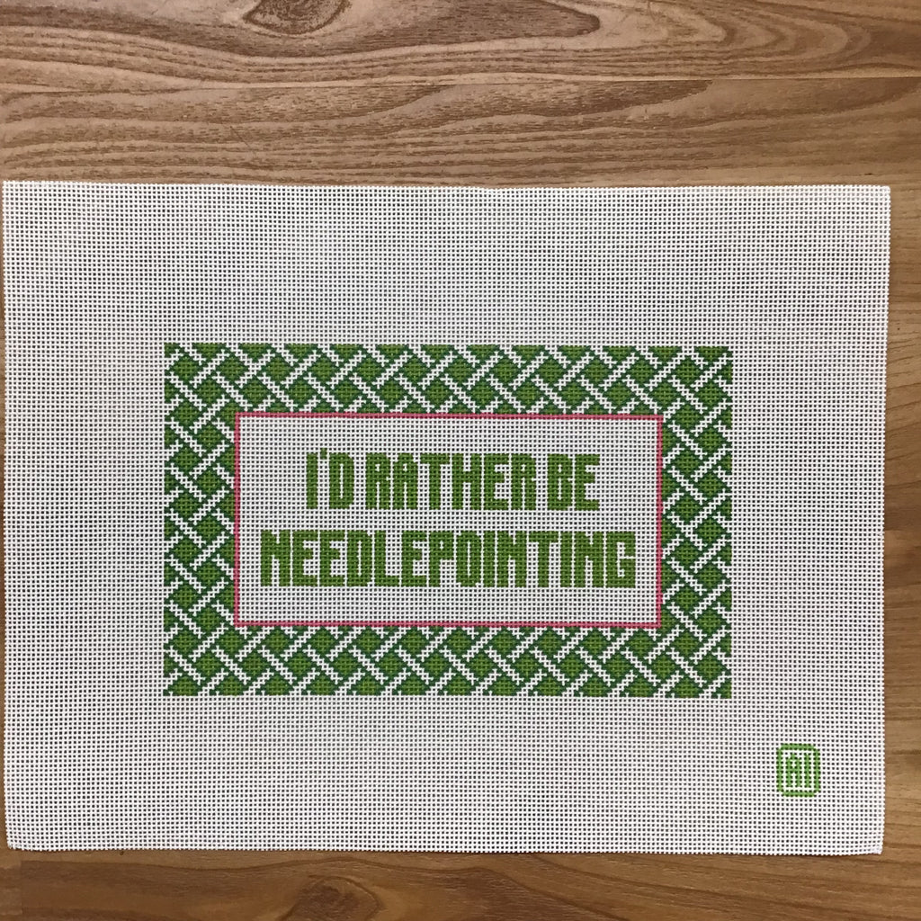 I'd Rather Be Needlepointing Green Canvas - KC Needlepoint