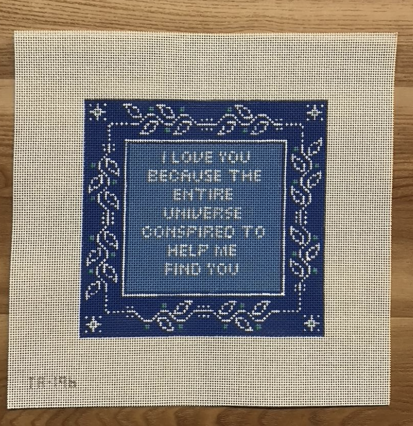 I Love You Because the Entire Universe... Canvas - KC Needlepoint