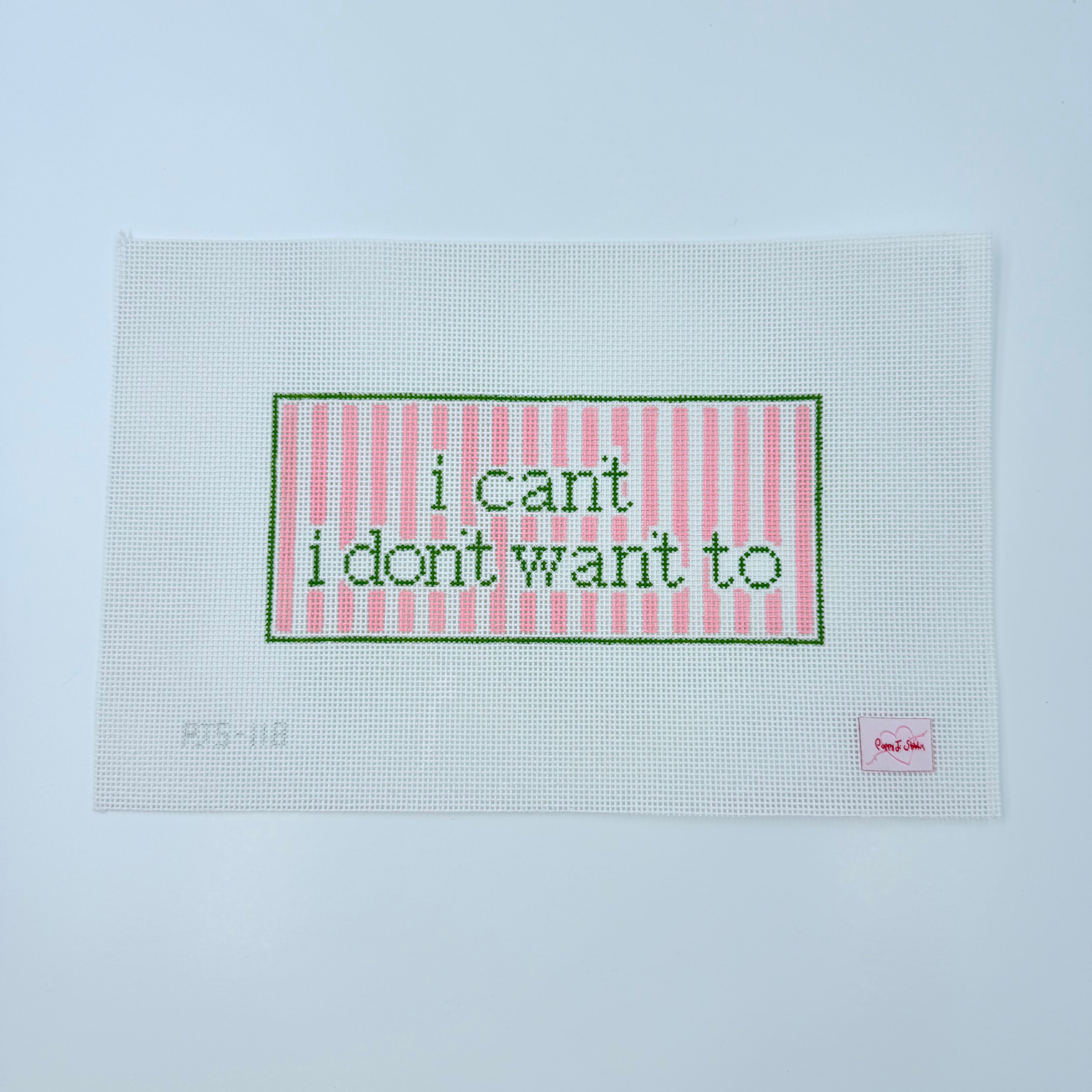 i can't i don't want to Canvas - KC Needlepoint