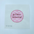 Je T'aime Beaucoup Canvas - KC Needlepoint