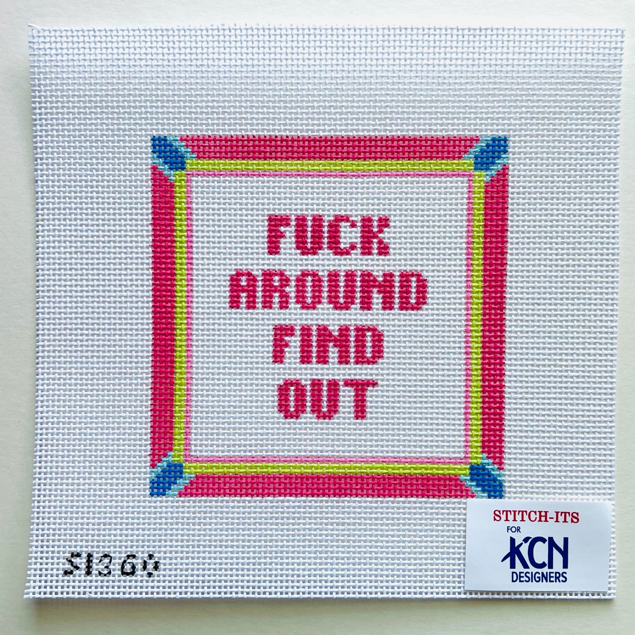 Fuck Around and Find Out Canvas - KC Needlepoint