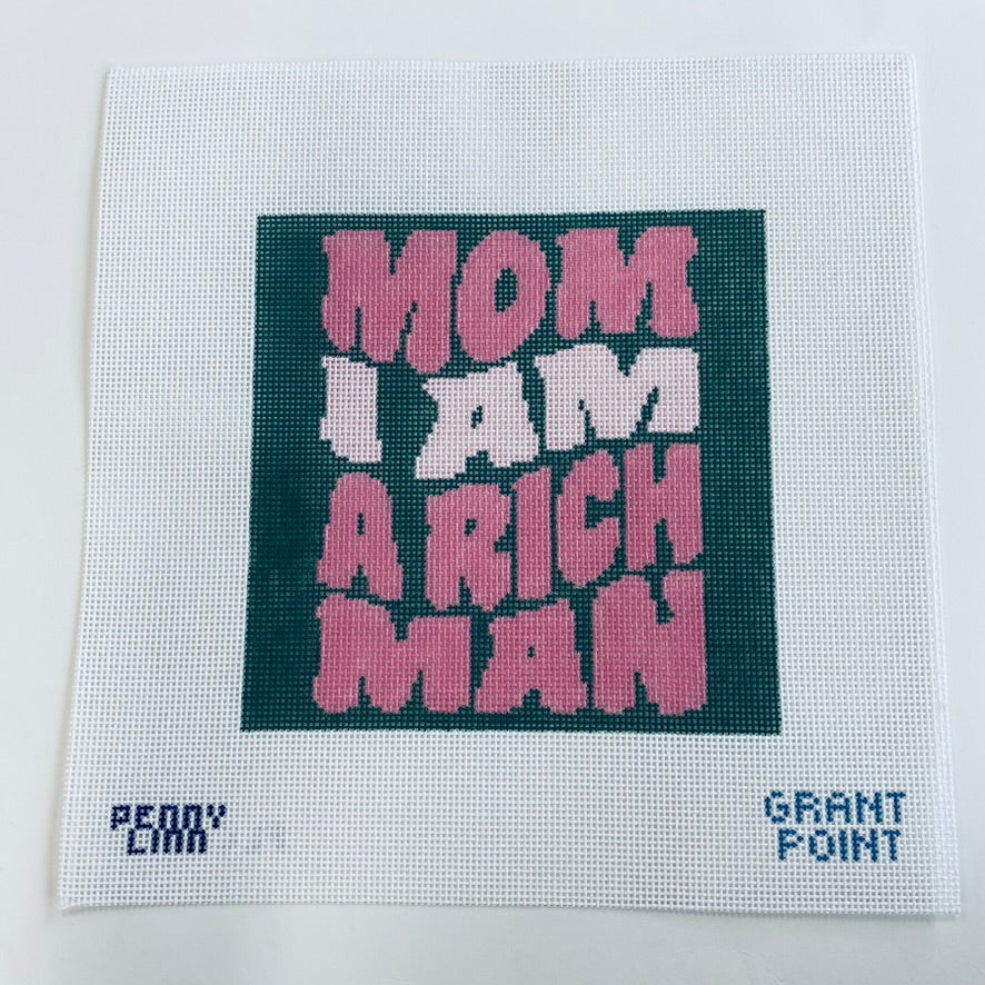 Mom, I am a Rich Man Canvas - KC Needlepoint