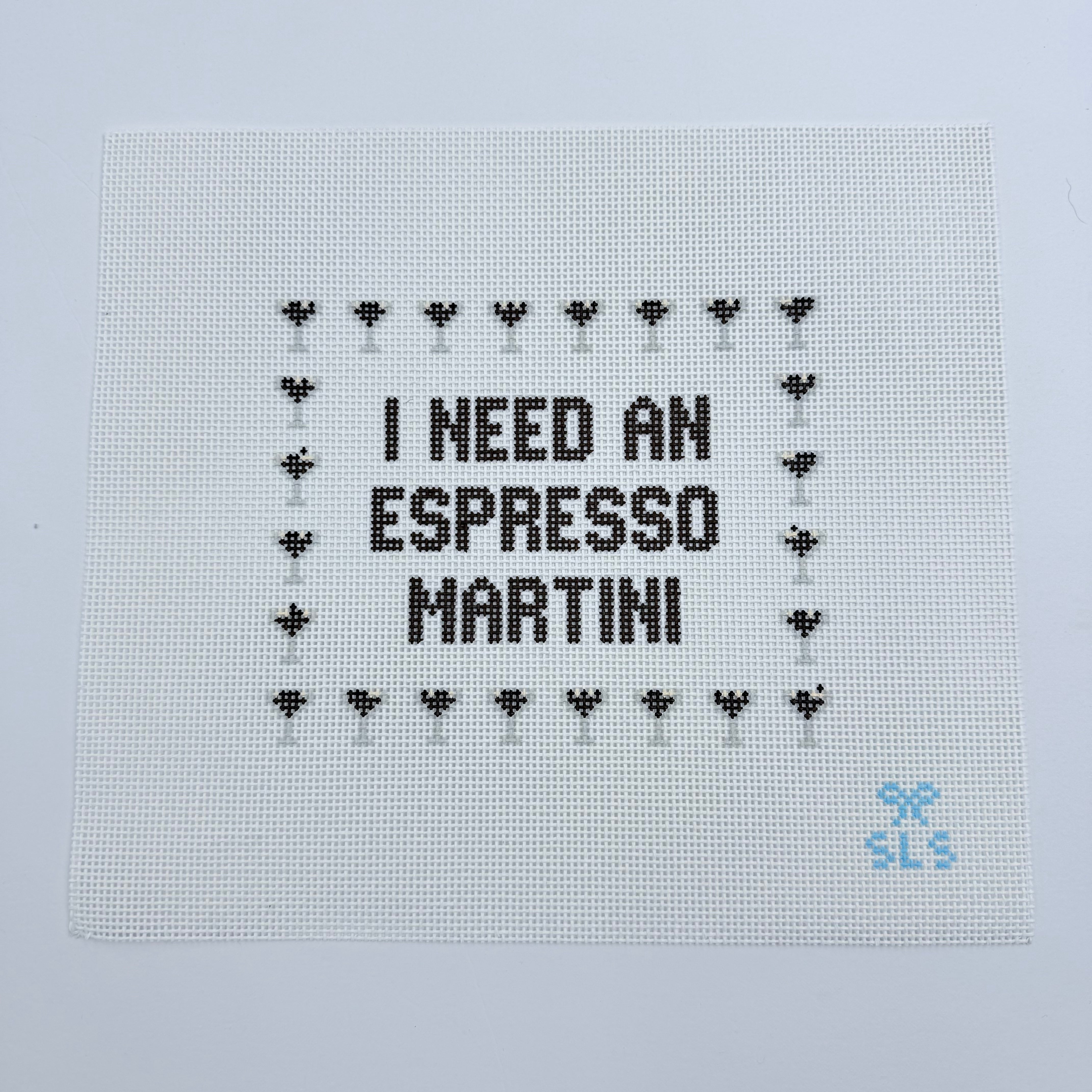 I Need an Espresso Martini Canvas - KC Needlepoint