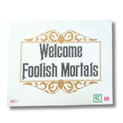 Welcome Foolish Mortals Canvas - KC Needlepoint