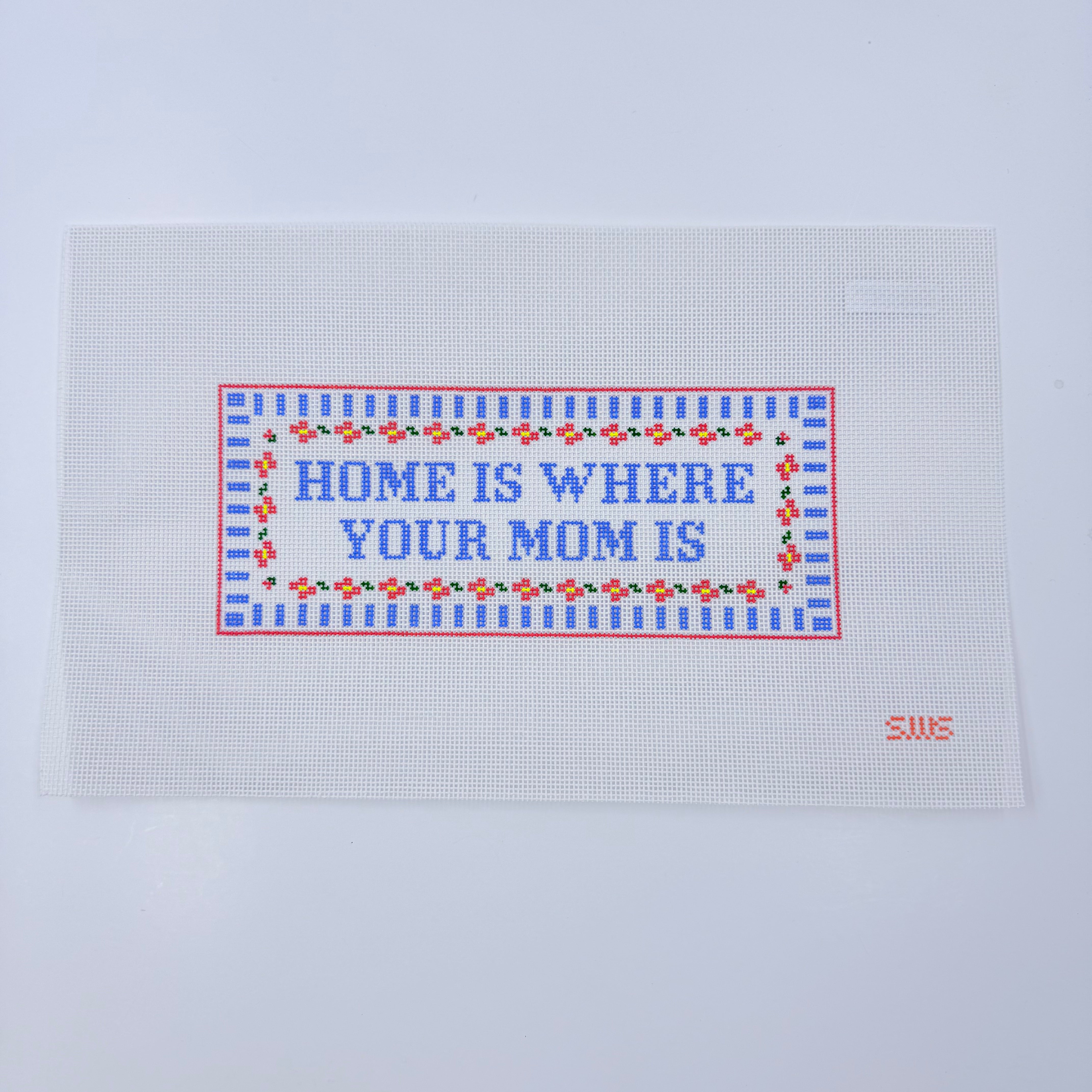 Home Is Where Your Mom Is Canvas - KC Needlepoint