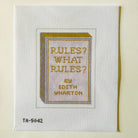 Rules, What Rules? Canvas - KC Needlepoint