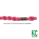 DMC 3 Pearl Cotton 602 Medium Cranberry - KC Needlepoint