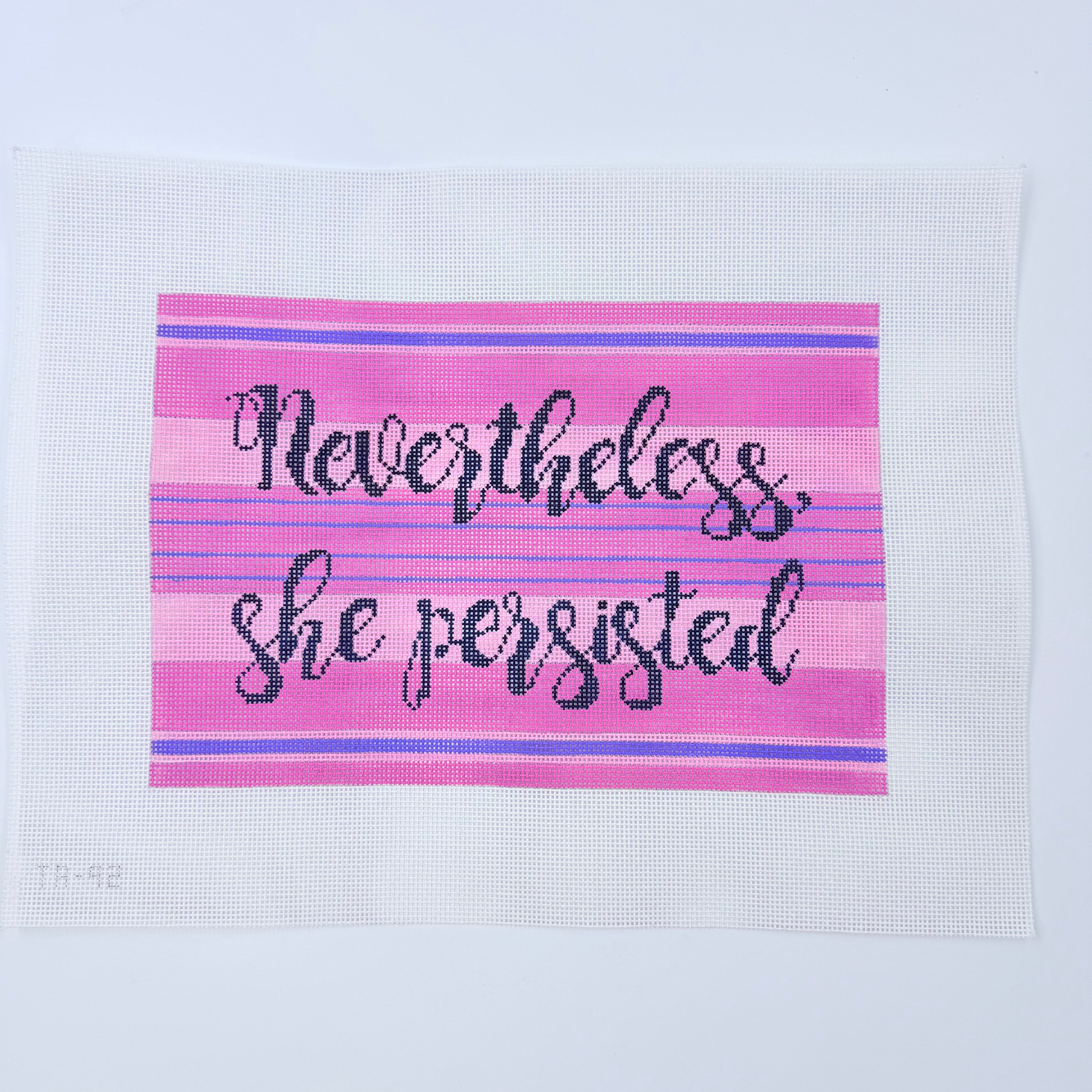 Nevertheless, She Persisted Canvas - KC Needlepoint