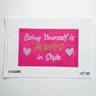 Being Yourself Is Always in Style Canvas - KC Needlepoint