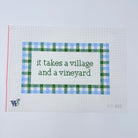 it takes a village and a vineyard Canvas - KC Needlepoint