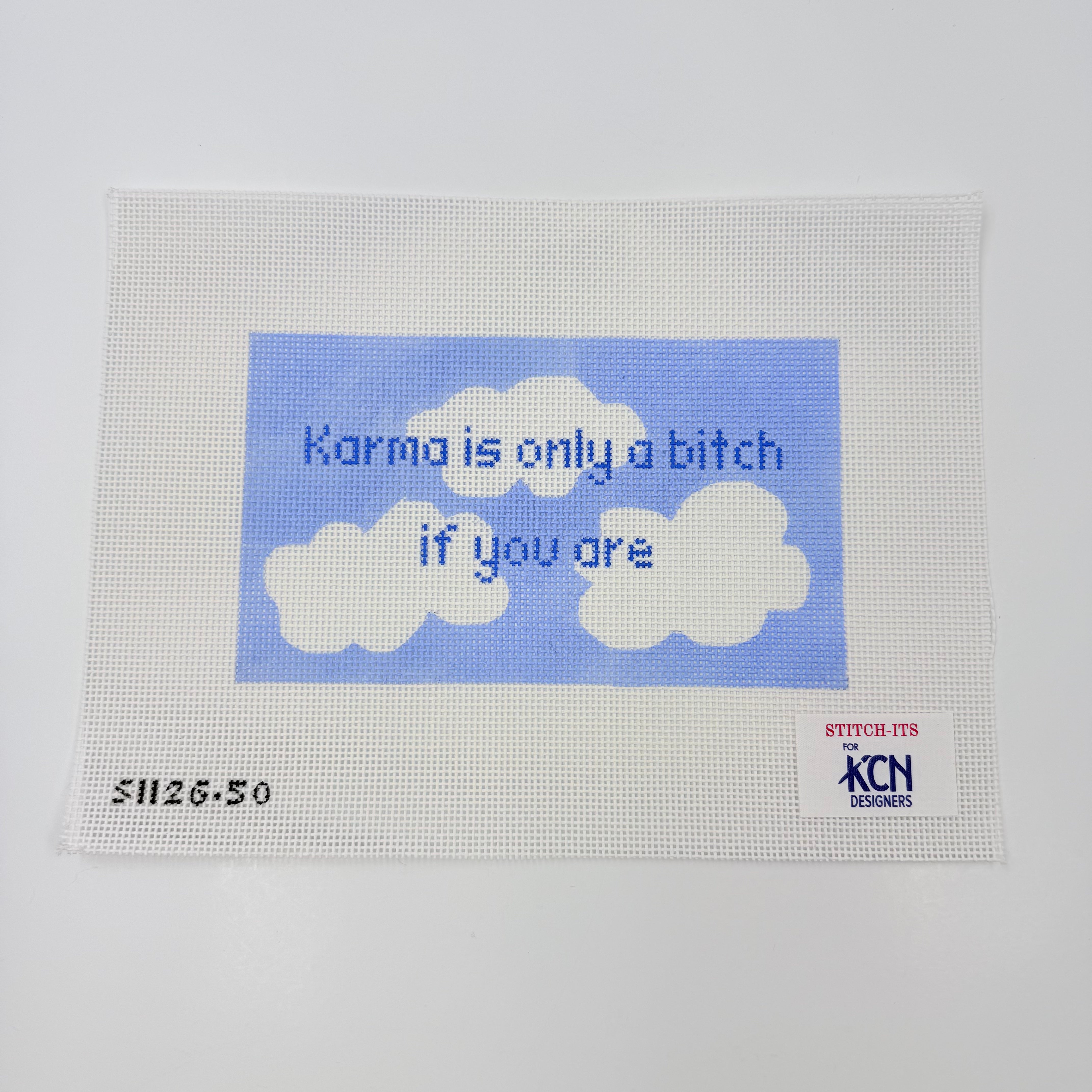 Karma Is Only a Bitch If You Are - KC Needlepoint
