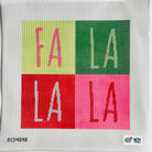 Fa La La La Canvas - KC Needlepoint