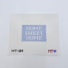 Home Sweet Home Canvas - KC Needlepoint