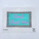 Don't Rush Me Canvas - KC Needlepoint