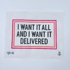 I Want It All... Canvas - KC Needlepoint