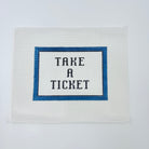 Take a Ticket Canvas - KC Needlepoint