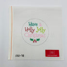 Have a Holly Jolly Christmas Round Canvas - KC Needlepoint