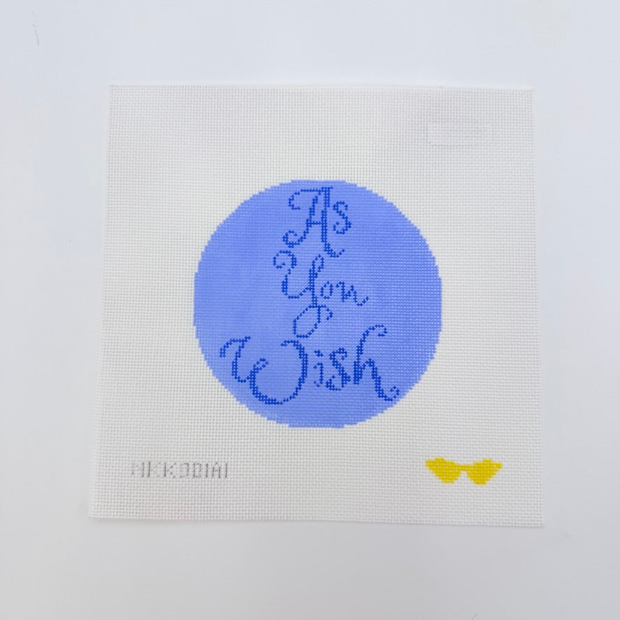 As You Wish Round Canvas - KC Needlepoint