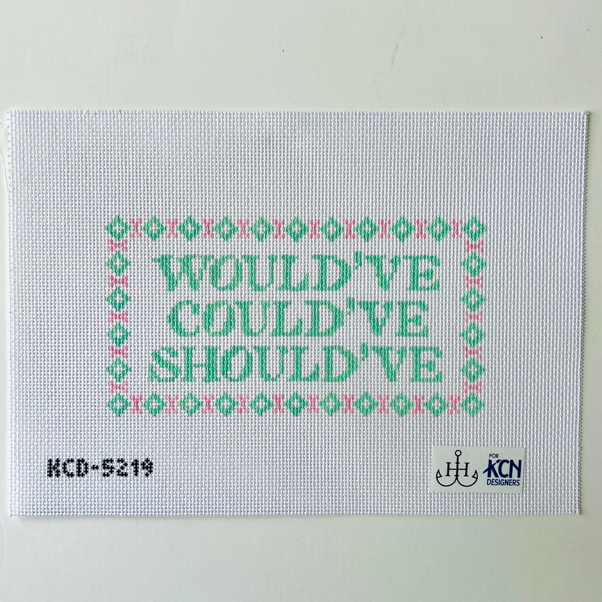 Would've, Could've, Should've Canvas - KC Needlepoint