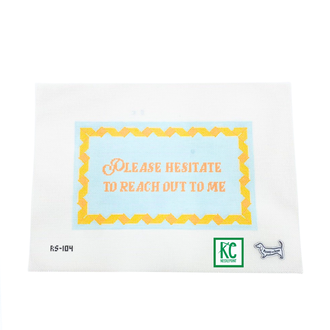 Please Hesitate... Canvas – KC Needlepoint