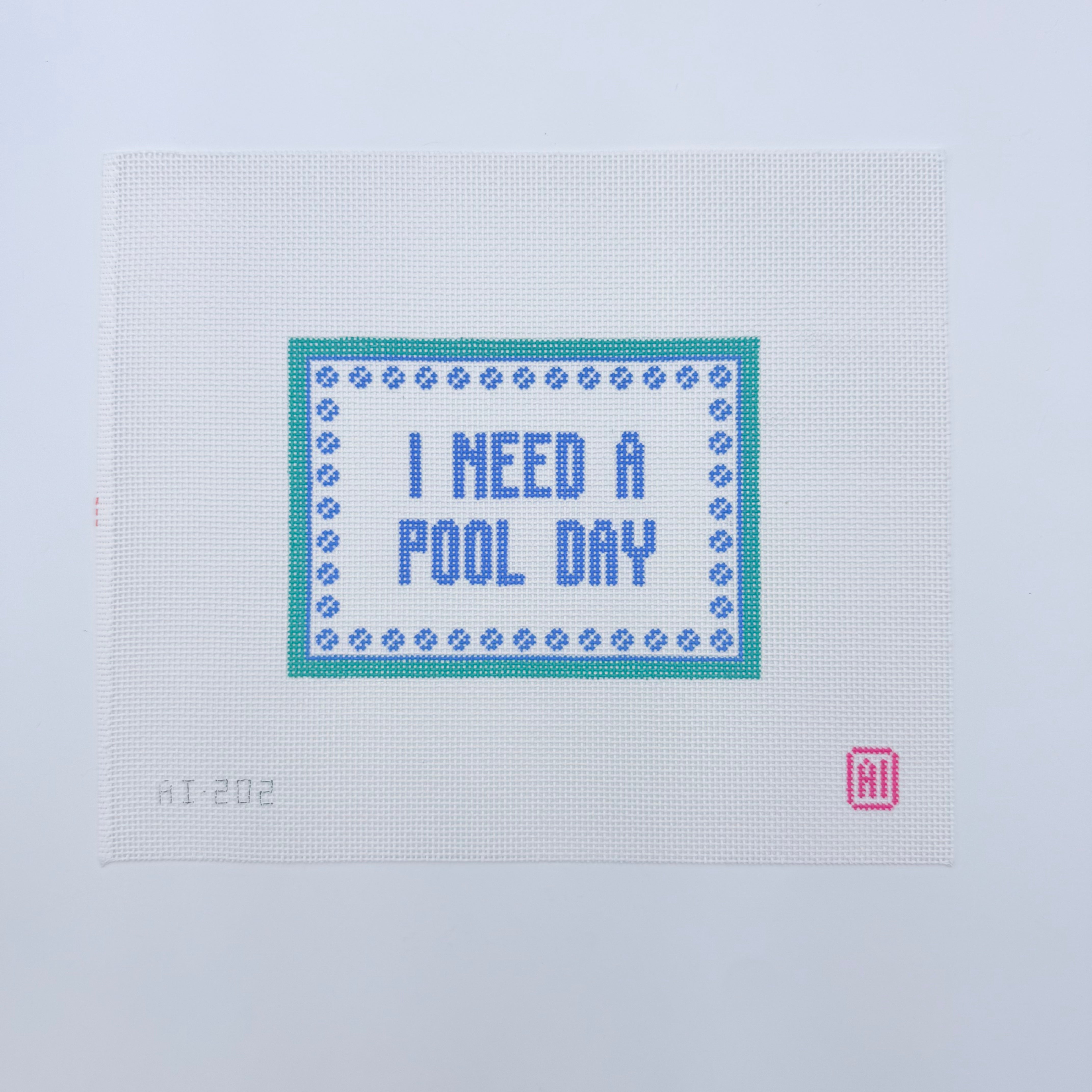 I Need a Pool Day Canvas - KC Needlepoint