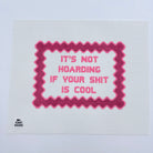 It's Not Hoarding If Your Shit Is Cool Canvas - KC Needlepoint