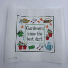 Gardeners Know the Best Dirt Canvas - KC Needlepoint