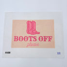 Boots Off Please Canvas - KC Needlepoint