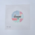 Dope Round Canvas - KC Needlepoint