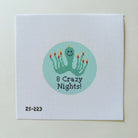 8 Crazy Nights Needlepoint Canvas - KC Needlepoint