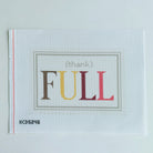 ThankFULL Needlepoint Canvas - KC Needlepoint