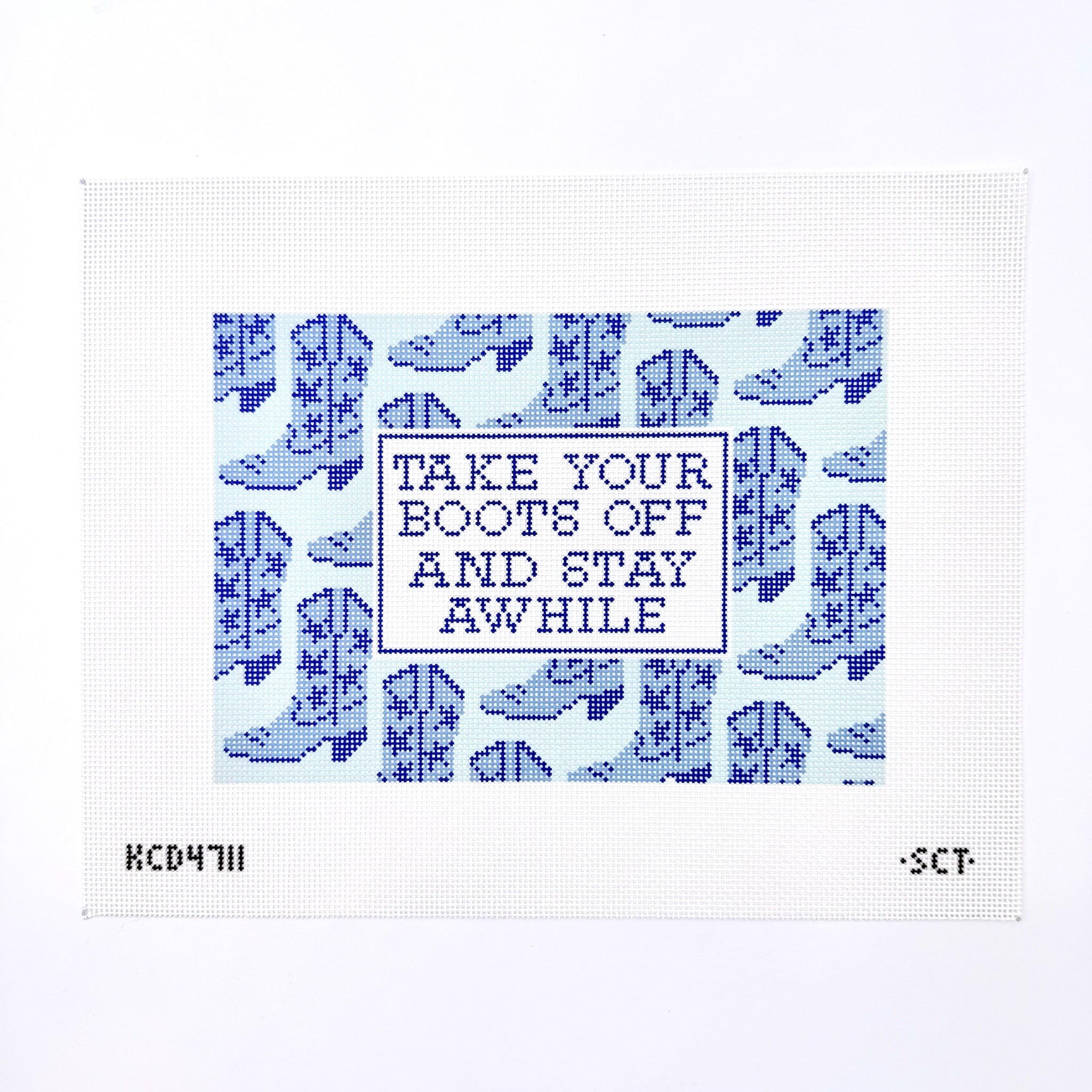 Take Your Boots Off and Stay Awhile Canvas - KC Needlepoint