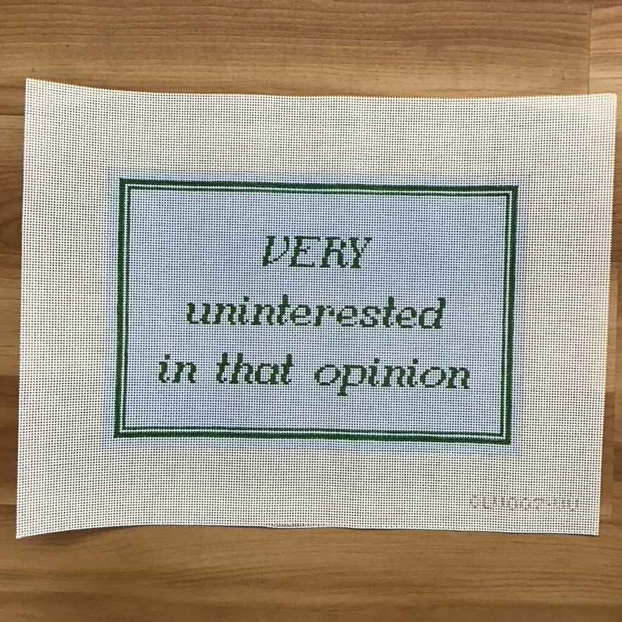 Very uninterested in that opinion Canvas - KC Needlepoint