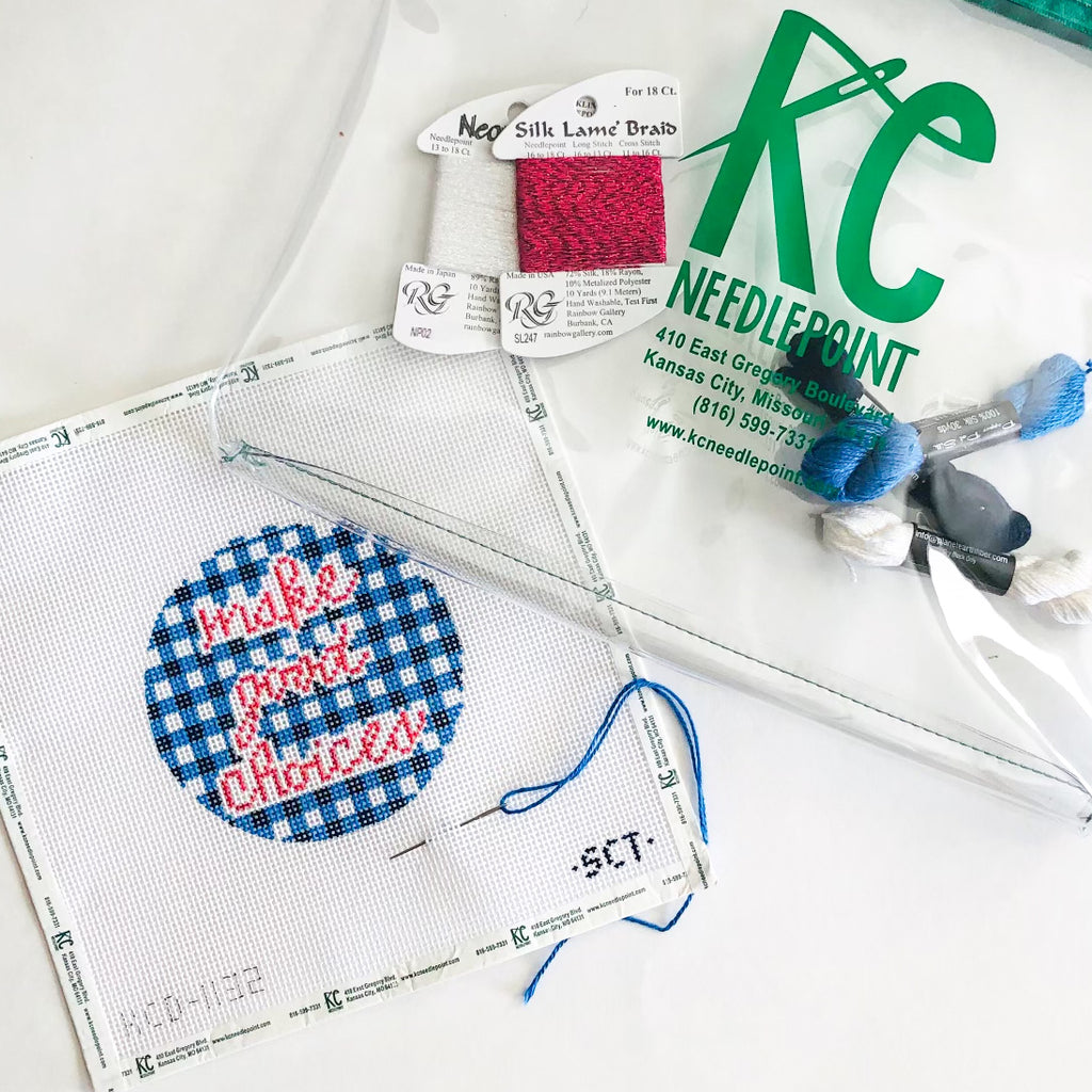 Make Good Choices Kit - KC Needlepoint
