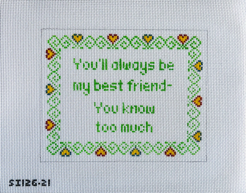 You'll Always Be My Best Friend... Canvas - KC Needlepoint