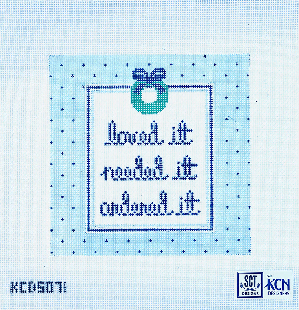 Loved It, Needed It, Ordered It canvas - KC Needlepoint