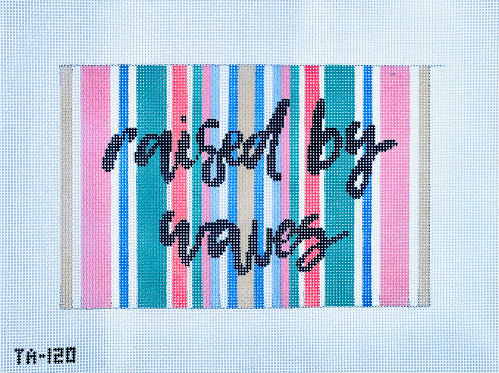 Raised by Waves Needlepoint Canvas KC Needlepoint
