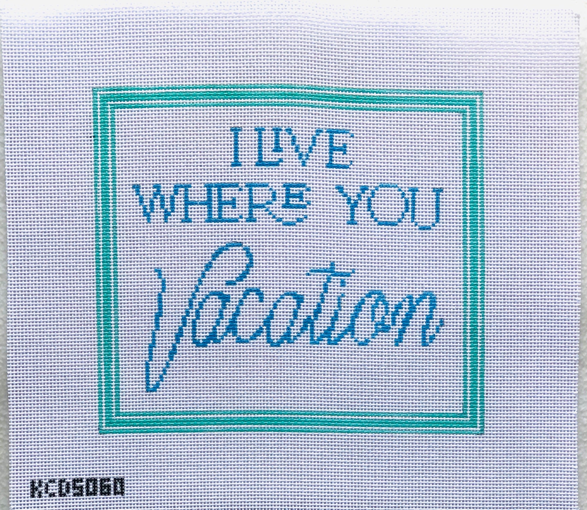 I Live Where You Vacation Canvas - KC Needlepoint