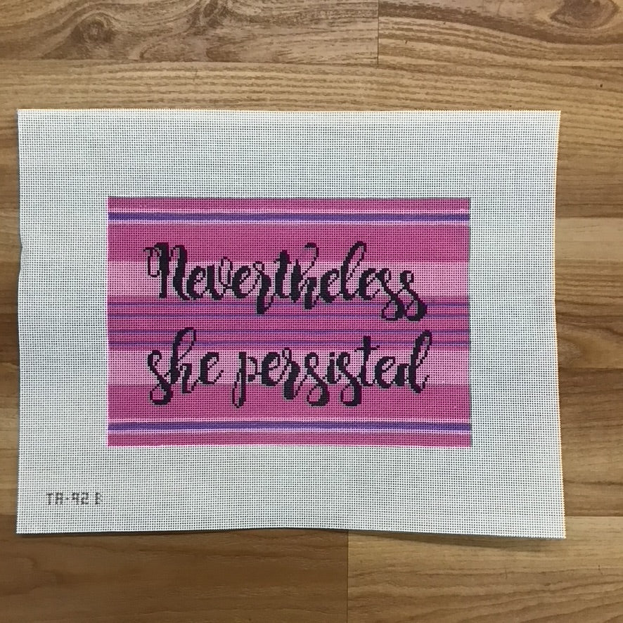 Nevertheless, She Persisted Canvas - KC Needlepoint