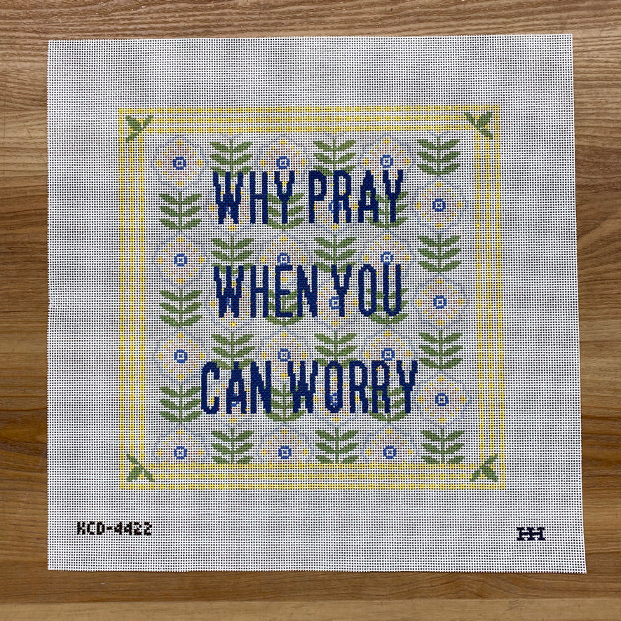 Why Pray.. Canvas - KC Needlepoint