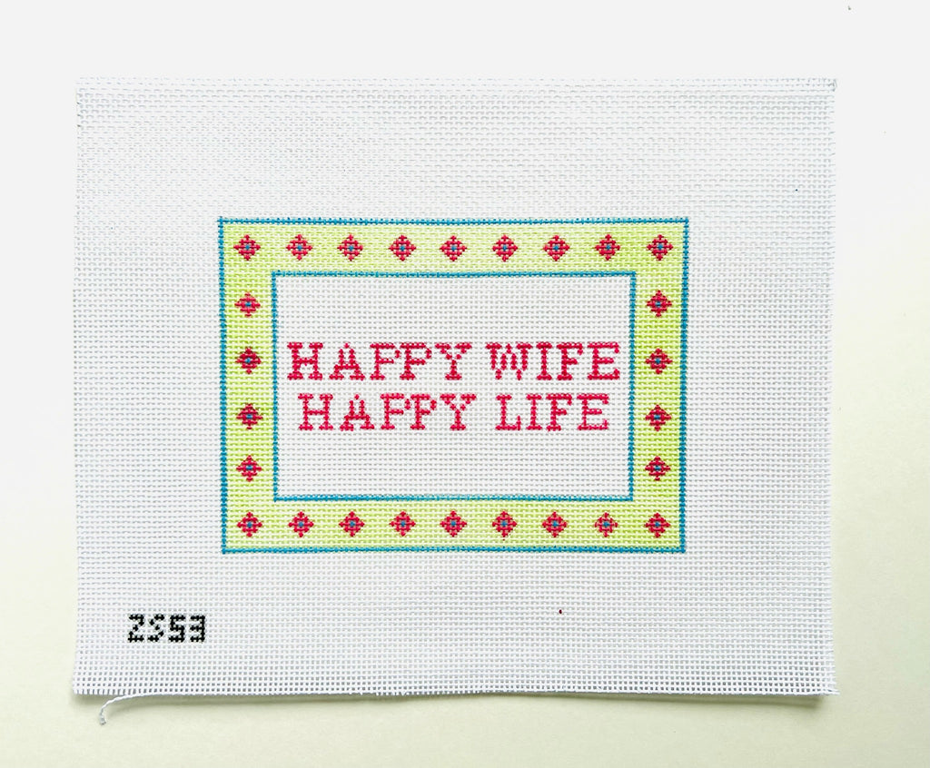 Happy Wife Happy Life Canvas - KC Needlepoint