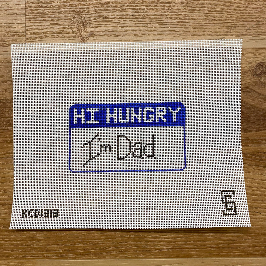 Hi Hungry, I'm Dad Canvas - KC Needlepoint
