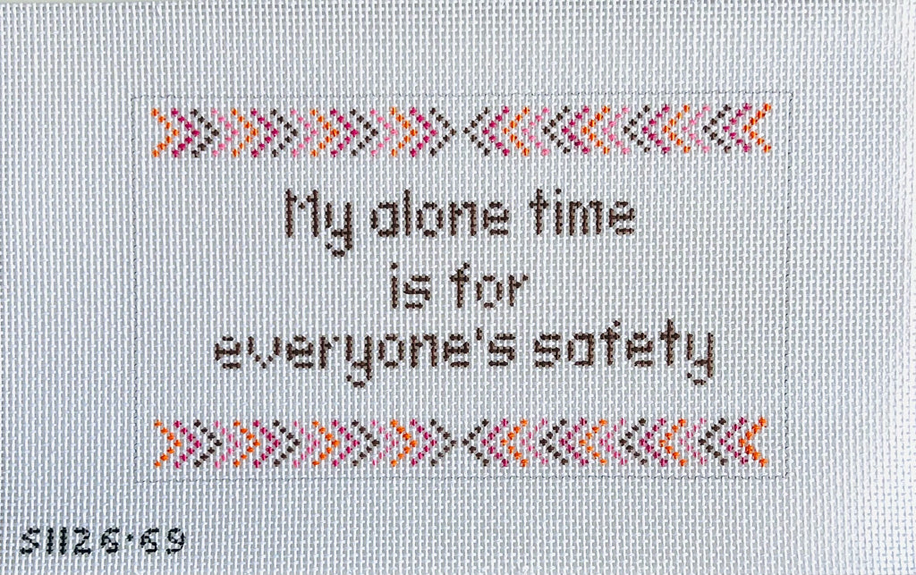 My Alone Time Is For Everyone's Safety Canvas - KC Needlepoint