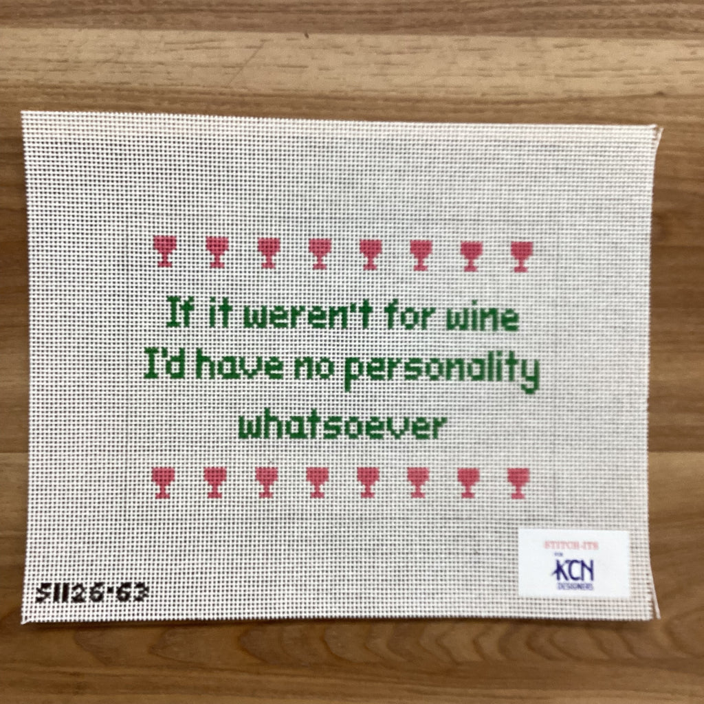 If It Weren't for Wine... Canvas - KC Needlepoint