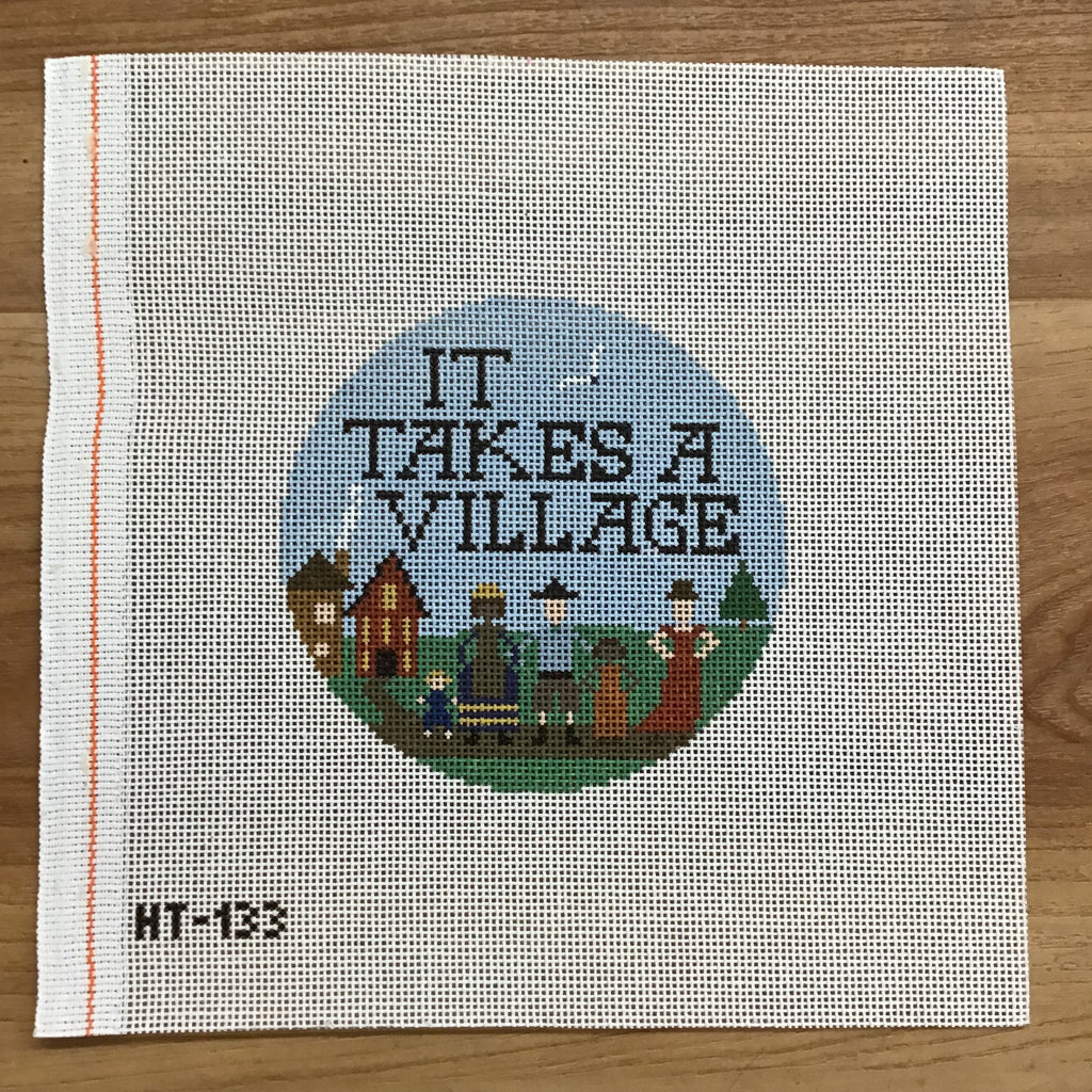 It Takes A Village Round Canvas - KC Needlepoint