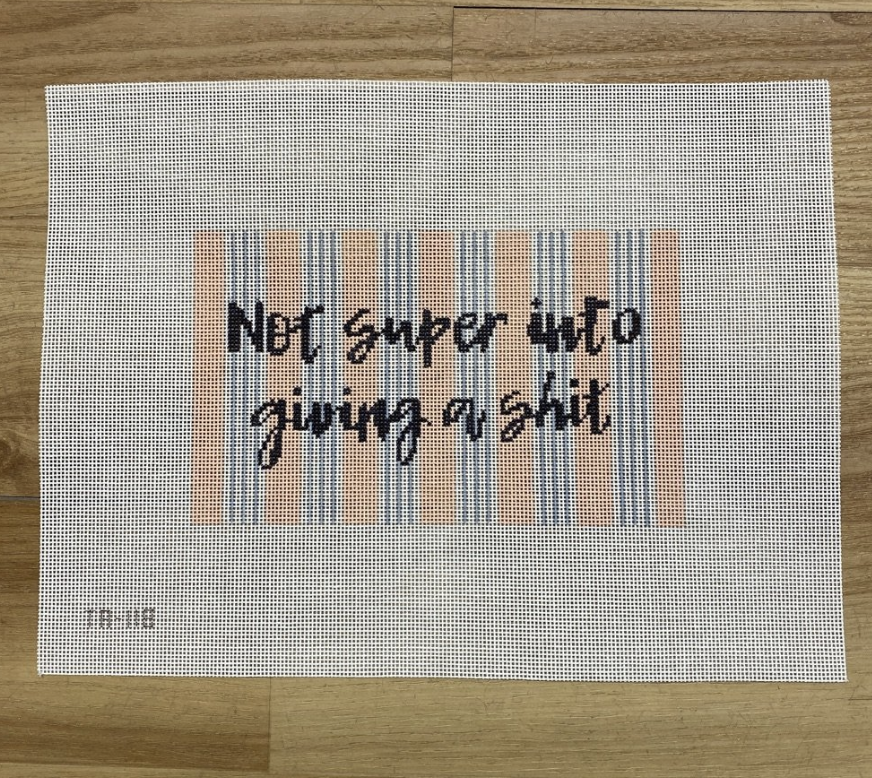 Not Super Into Giving a Shit Canvas - KC Needlepoint